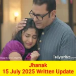 Jhanak 15 July 2025 Written Update
