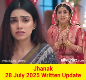 Jhanak 28 July 2025 Written Update