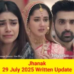 Jhanak 29 July 2025 Written Update