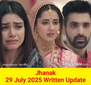 Jhanak 29 July 2025 Written Update