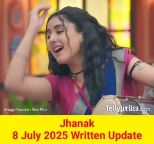 Jhanak 8 July 2025 Written Update