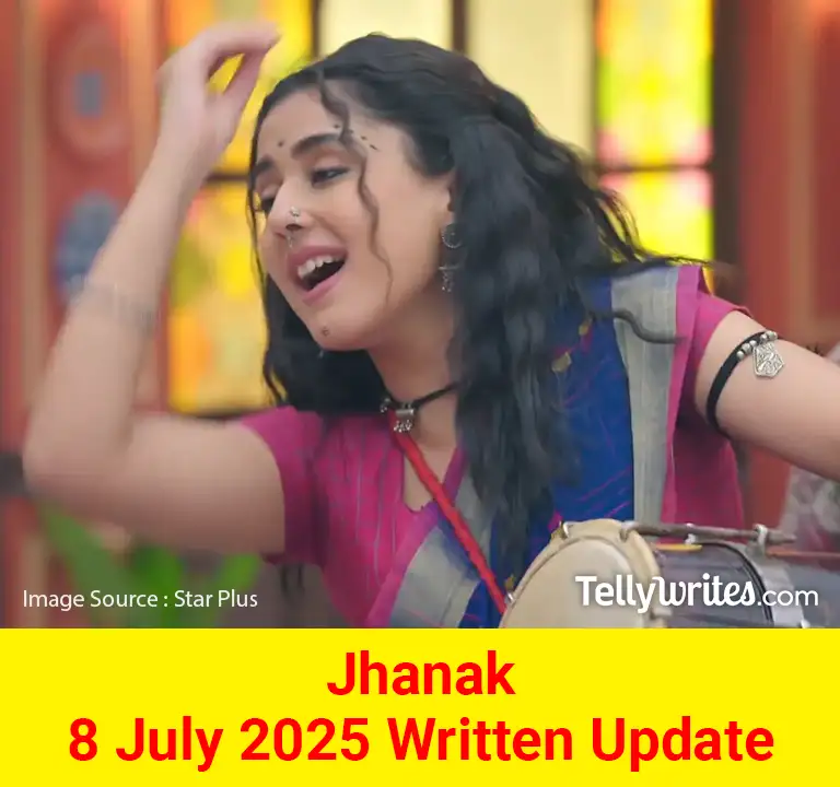Jhanak 8 July 2025 Written Update