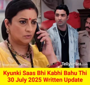 Kyunki Saas Bhi Kabhi Bahu Thi 30 July 2025 Written Update