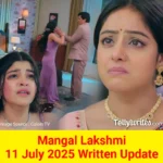 Mangal Lakshmi 11 July 2025 Written Update