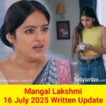 Mangal Lakshmi 16 July 2025 Written Update