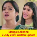 Mangal Lakshmi 2 July 2025 Written Update
