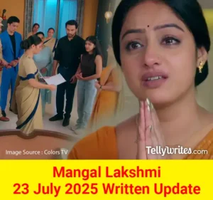 Mangal Lakshmi 23 July 2025 Written Update