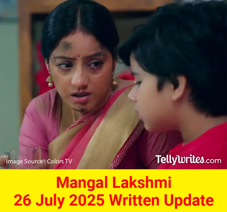 Mangal Lakshmi 26 July 2025 Written Update
