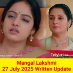 Mangal Lakshmi 27 July 2025 Written Update