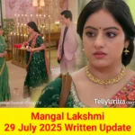 Mangal Lakshmi 29 July 2025 Written Update