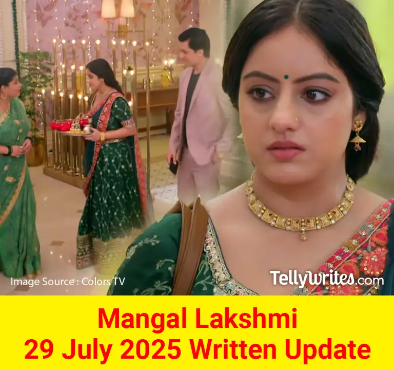 Mangal Lakshmi 29 July 2025 Written Update