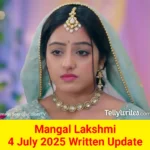 Mangal Lakshmi 4 July 2025 Written Update