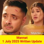 Mannat 1 July 2025 Written Update