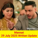 Mannat 29 July 2025 Written Update