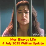Meri Bhavya Life 4 July 2025 Written Update