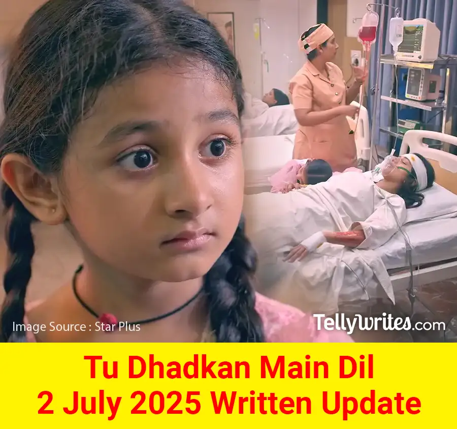 Tu Dhadkan Main Dil 2 July 2025 Written Update