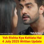 Yeh Rishta Kya Kehlata Hai 4 July 2025 Written Update