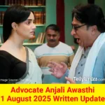 Advocate Anjali Awasthi 1 August 2025 Written Update