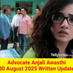 Advocate Anjali Awasthi 30 August 2025 Written Update