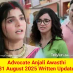 Advocate Anjali Awasthi 31 August 2025 Written Update