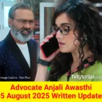 Advocate Anjali Awasthi 5 August 2025 Written Update