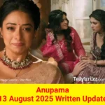 Anupama 13 August 2025 Written Update