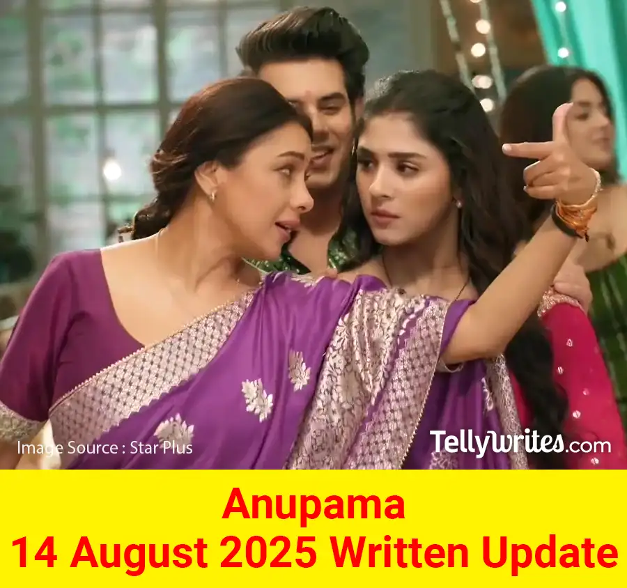 Anupama 14 August 2025 Written Update