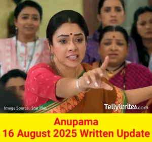 Anupama 16 August 2025 Written Update