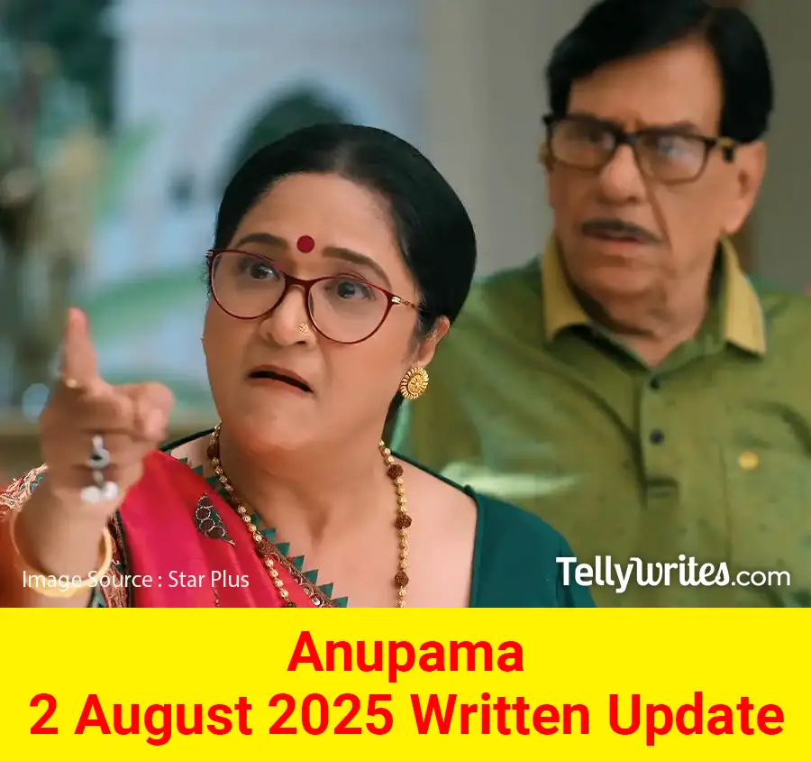 Anupama 2 August 2025 Written Update