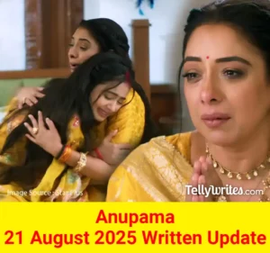 Anupama 21 August 2025 Written Update