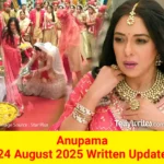 Anupama 24 August 2025 Written Update