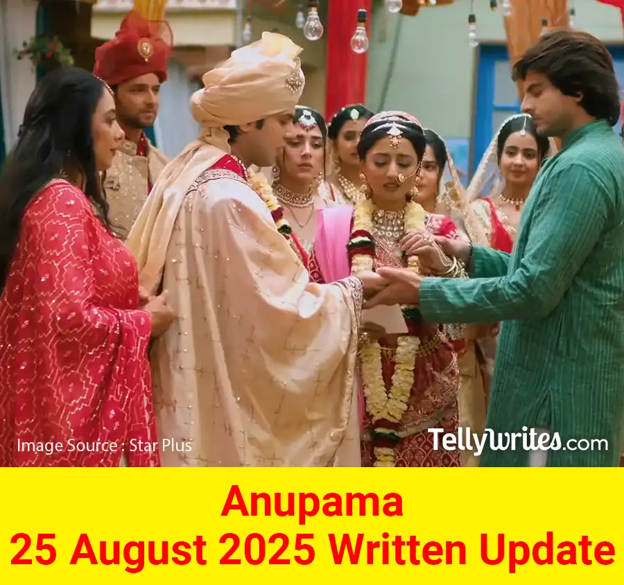 Anupama 25 August 2025 Written Update