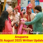 Anupama 26 August 2025 Written Update