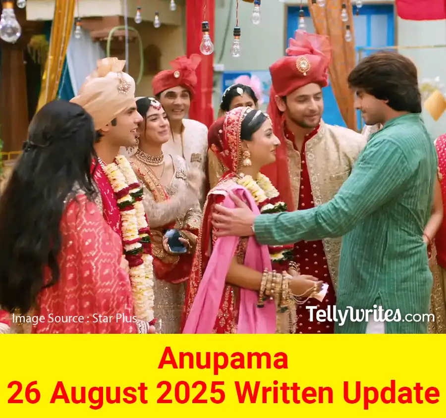 Anupama 26 August 2025 Written Update