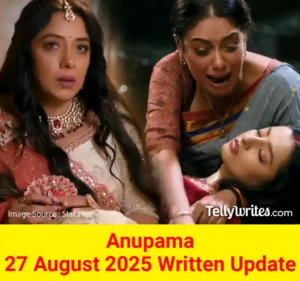 Anupama 27 August 2025 Written Update