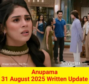 Anupama 31 August 2025 Written Update