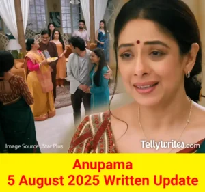 Anupama 5 August 2025 Written Update