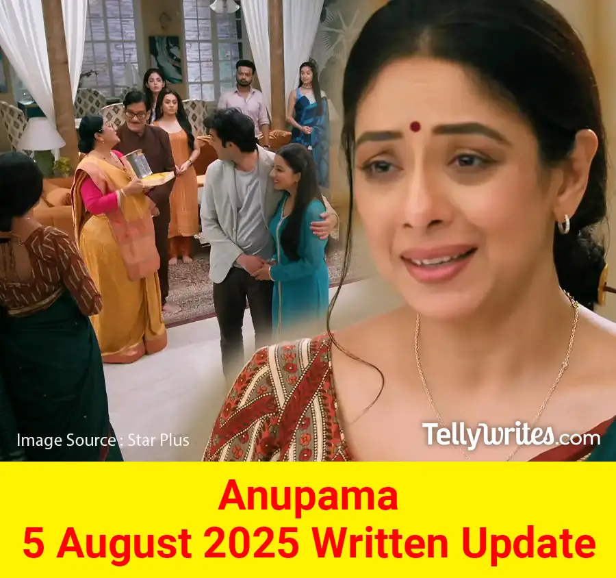 Anupama 5 August 2025 Written Update