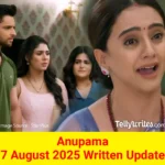 Anupama 7 August 2025 Written Update