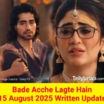 Bade Acche Lagte Hain 15 August 2025 Written Update