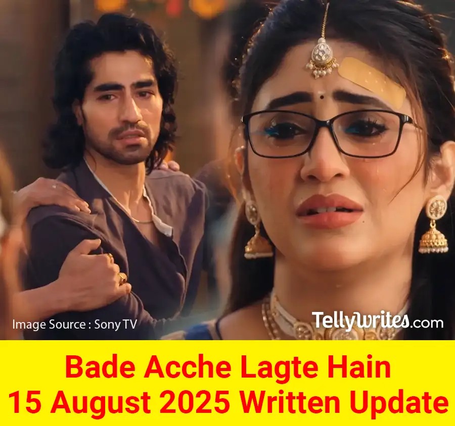 Bade Acche Lagte Hain 15 August 2025 Written Update