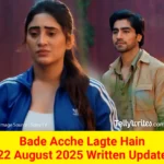 Bade Acche Lagte Hain 22 August 2025 Written Update