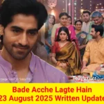 Bade Acche Lagte Hain 25 August 2025 Written Update