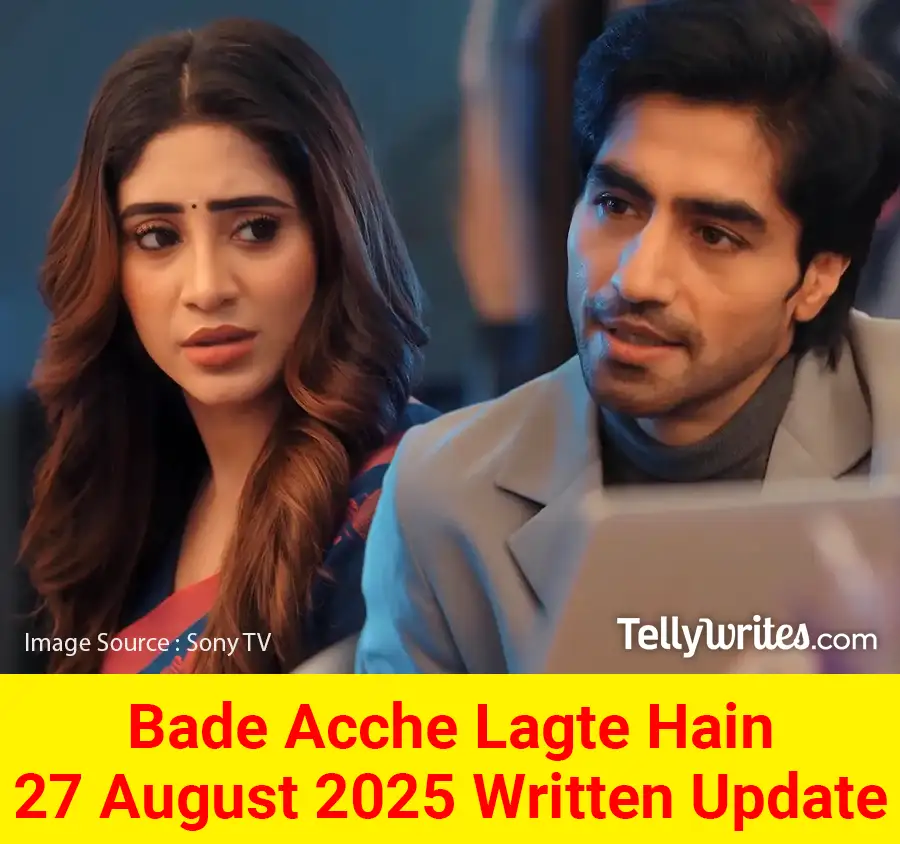 Bade Acche Lagte Hain 27 August 2025 Written Update