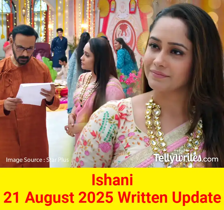 Ishani 21 August 2025 Written Update