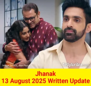 Jhanak 13 August 2025 Written Update