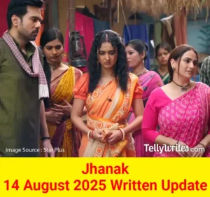 Jhanak 14 August 2025 Written Update