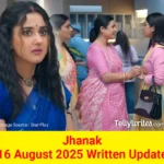 Jhanak 16 August 2025 Written Update