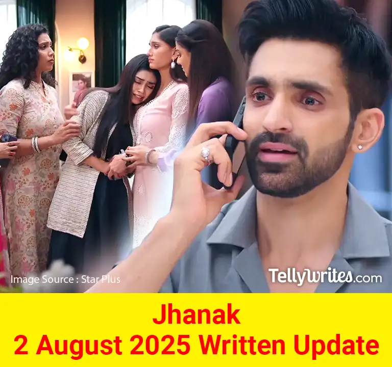 Jhanak 2 August 2025 Written Update