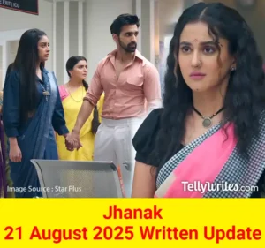 Jhanak 21 August 2025 Written Update